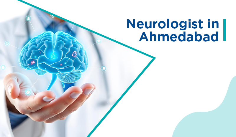 Neurologist in Ahmedabad